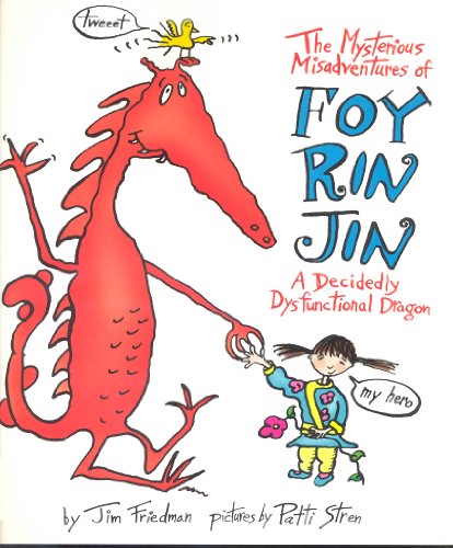 Stock image for The Mysterious Misadventures of Foy Rin Jin: A Decidedly Dysfunctional Dragon for sale by BookHolders