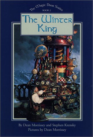 The Winter King (The Magic Door, Book 2) (9780060285845) by Morrissey, Dean; Krensky, Stephen