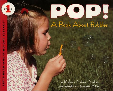 Beispielbild fr Pop! A Book About Bubbles (Let's-Read-and-Find-Out Science) zum Verkauf von Irish Booksellers