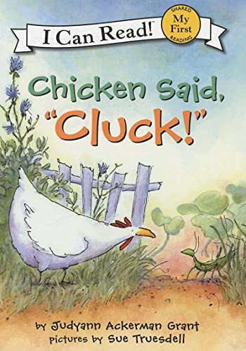 9780060287238: Chicken Said, "Cluck!" (My First I Can Read)