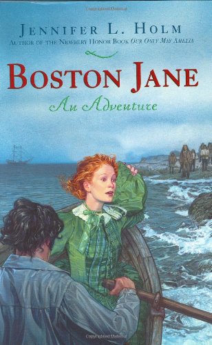 Boston Jane Series: An Adventure (9780060287399) by Holm, Jennifer L.