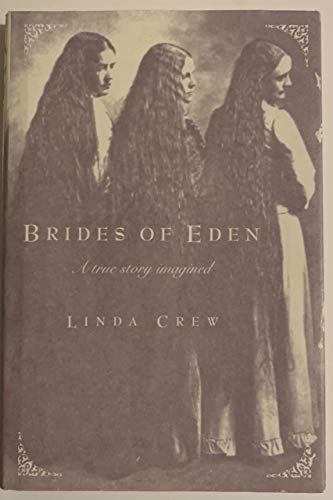 Stock image for Brides of Eden: A True Story Imagined for sale by Goodwill Books