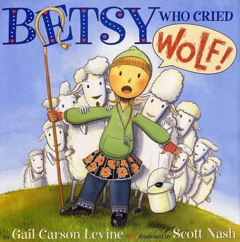 Beispielbild fr Betsy Who Cried Wolf zum Verkauf von Better World Books: West