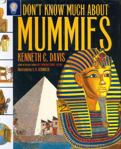 Beispielbild fr Don't Know Much About Mummies zum Verkauf von Gulf Coast Books