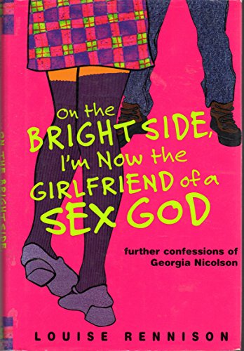 Beispielbild fr On the Bright Side, I'm Now the Girlfriend of a Sex God: Further Confessions of Georgia Nicolson zum Verkauf von SecondSale