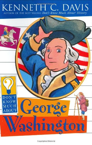 Imagen de archivo de Don't Know Much about George Washington a la venta por Better World Books