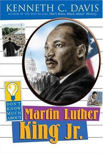 Beispielbild fr Don't Know Much About Martin Luther King Jr. zum Verkauf von BooksRun