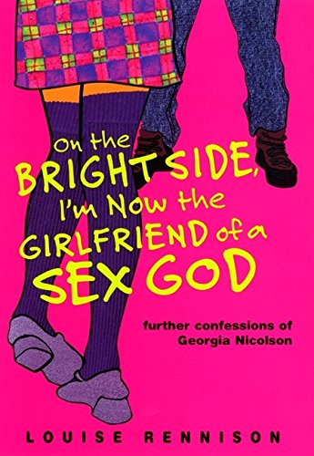 Stock image for On the Bright Side, I'm Now the Girlfriend of a Sex God: Further Confessions of Georgia Nicolson for sale by ThriftBooks-Dallas