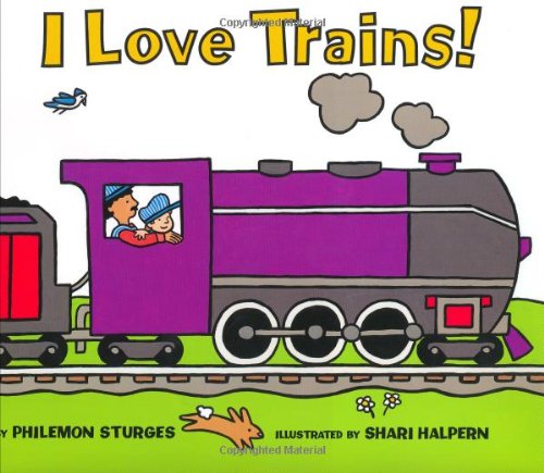 Stock image for I Love Trains! for sale by Better World Books