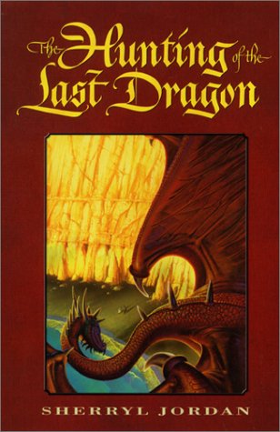 The Hunting of the Last Dragon (9780060289027) by Jordan, Sherryl