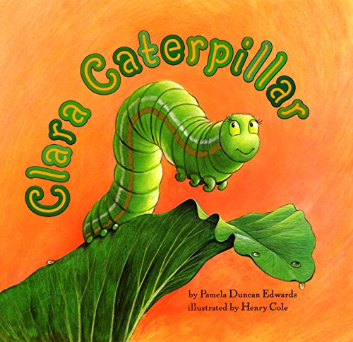 Beispielbild fr Clara Caterpillar zum Verkauf von Blue Vase Books