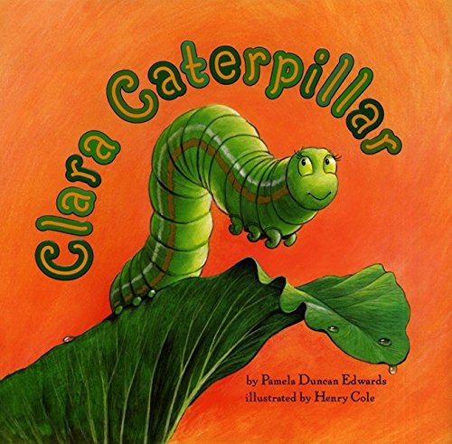 9780060289966: Clara Caterpillar