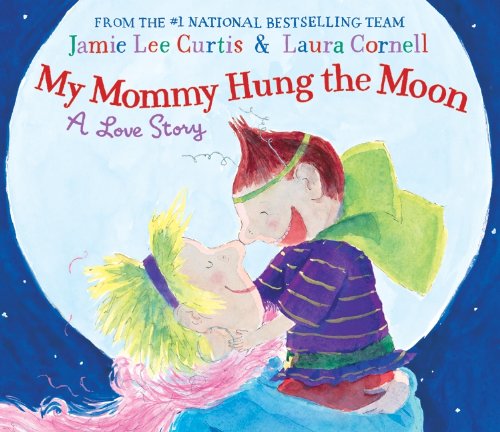 Beispielbild fr My Mommy Hung the Moon: A Love Story zum Verkauf von ThriftBooks-Atlanta