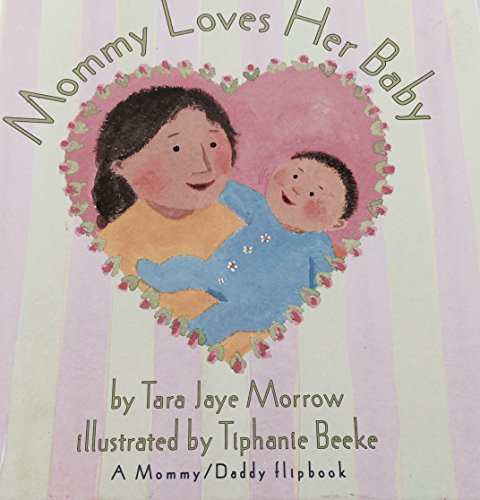 Beispielbild fr Mommy Loves Her Baby/Daddy Loves His Baby zum Verkauf von Better World Books