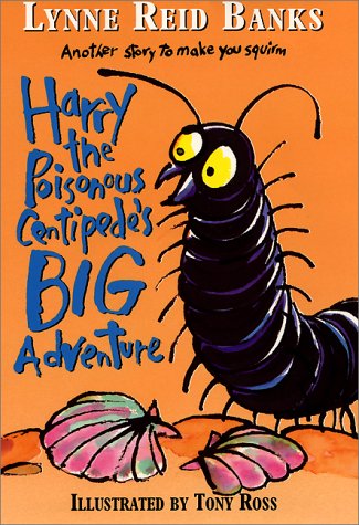 9780060291396: Harry the Poisonous Centipede's Big Adventure: Another Story to Make You Squirm