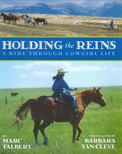 Beispielbild fr Holding the Reins: A Ride Through Cowgirl Life zum Verkauf von -OnTimeBooks-