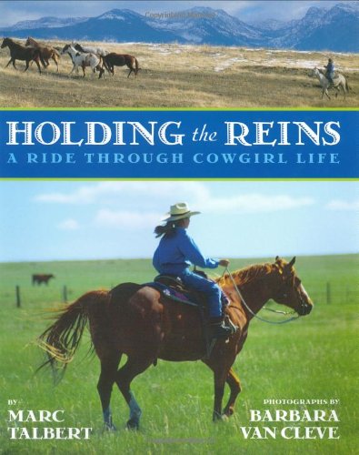Stock image for Holding the Reins: A Ride Through Cowgirl Life for sale by ThriftBooks-Phoenix