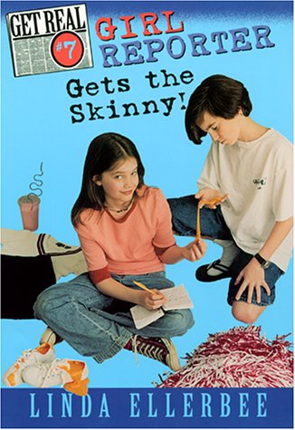 Stock image for Girl Reporter Gets the Skinny! (Get Real (Avon Hardcover)) for sale by Ergodebooks