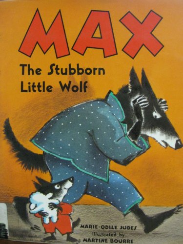 Beispielbild fr Max, the Stubborn Little Wolf zum Verkauf von Better World Books