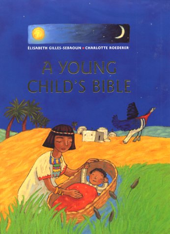 Stock image for A Young Child's Bible for sale by Better World Books: West