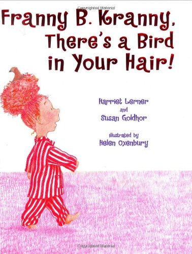 Imagen de archivo de Franny B. Kranny, There's a Bird in Your Hair! a la venta por Better World Books