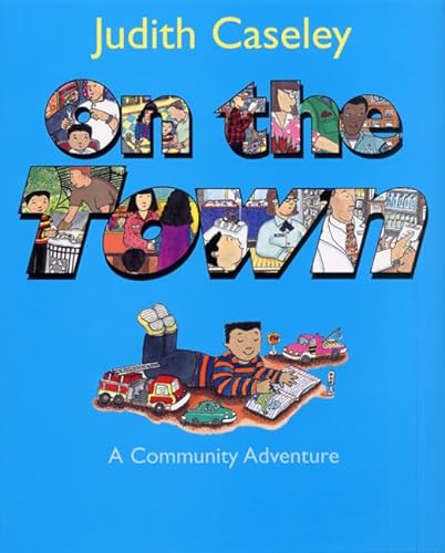 Beispielbild fr On the Town: A Community Adventure zum Verkauf von Wonder Book