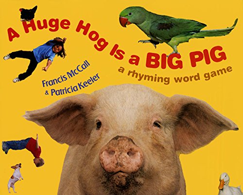 Stock image for A Huge Hog Is a Big Pig : A Rhyming Word Game for sale by Better World Books: West