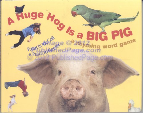 Stock image for A Huge Hog Is a Big Pig : A Rhyming Word Game for sale by Better World Books: West