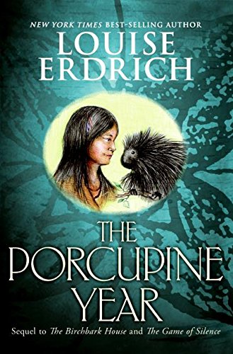 Imagen de archivo de The Porcupine Year (Birchbark House, 3) a la venta por Irish Booksellers