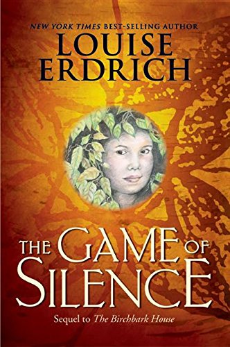 9780060297893: The Game of Silence (Birchbark House)