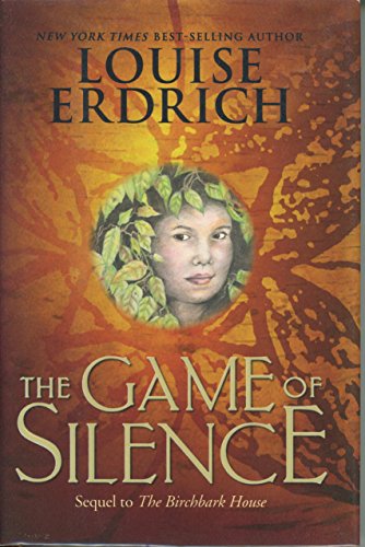 9780060297893: The Game of Silence (Birchbark House)