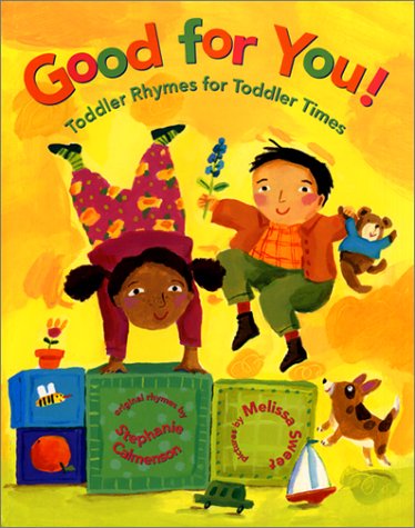 9780060298111: Good for You!: Toddler Rhymes for Toddler Times