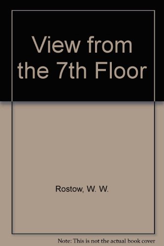 View from the 7th Floor (9780060357009) by W W Rostow