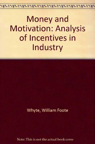 9780060369903: Money and Motivation: Analysis of Incentives in Industry