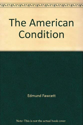 Stock image for The American Condition for sale by Better World Books