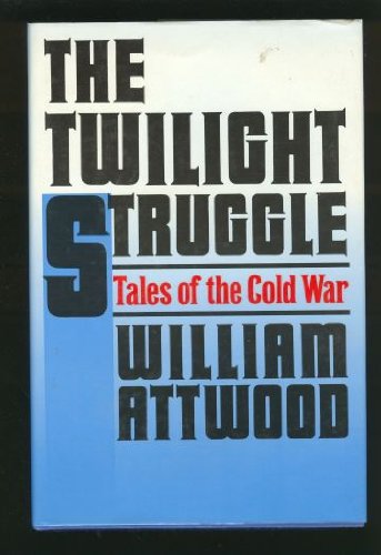 Beispielbild fr The Twilight Struggle : Tales of the Cold War zum Verkauf von Better World Books: West