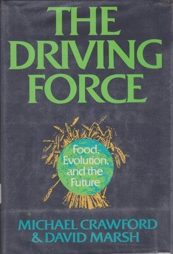Beispielbild fr The Driving Force: Food, Evolution, and the Future zum Verkauf von ThriftBooks-Atlanta