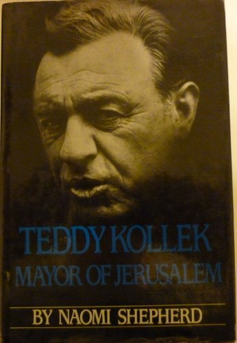 Stock image for Teddy Kollek Mayor of Jerusalem for sale by Willis Monie-Books, ABAA