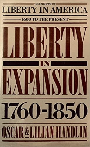 Liberty in Expansion: 1760--1850. Volume 2 of Liberty in America -- 1600 to the Present