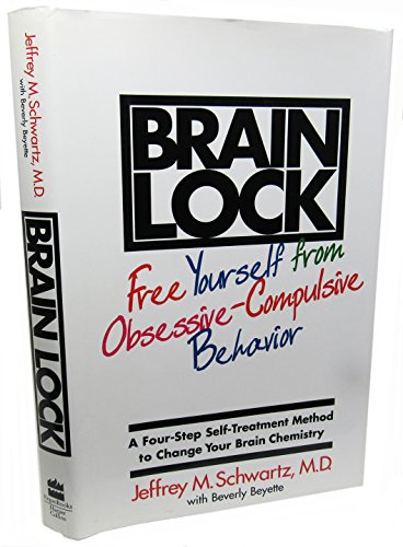 9780060391669: Brain Lock: Free Yourself from Obsessive-Compulsive Behavior : A Four-Step Self-Treatment Method to Change Your Brain Chemistry