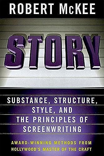 Story: Substance, Structure, Style and the Principles of Screenwriting (9780060391683) by McKee, Robert