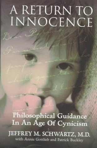 Beispielbild fr A Return to Innocence: Philosophical Guidance in an Age of Cynicism zum Verkauf von Gulf Coast Books
