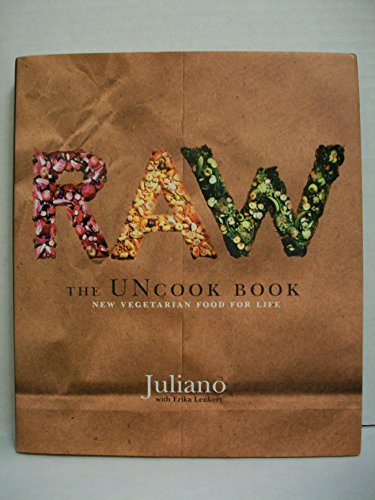 Imagen de archivo de Raw: The Uncook Book: New Vegetarian Food for Life a la venta por Jenson Books Inc