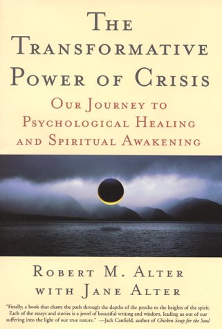 Imagen de archivo de The Transformative Power of Crisis: Our Journey to Psychological Healing and Spiritual Awakening a la venta por Wonder Book