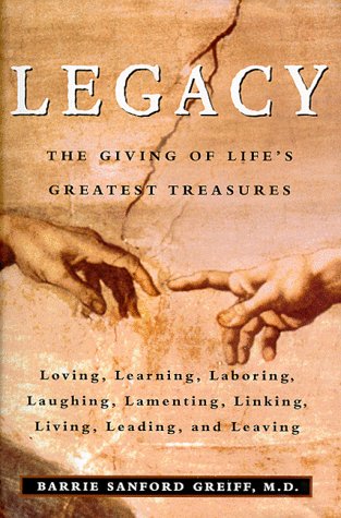 Stock image for Legacy: The Giving of Life's Greatest Treasures for sale by Wonder Book