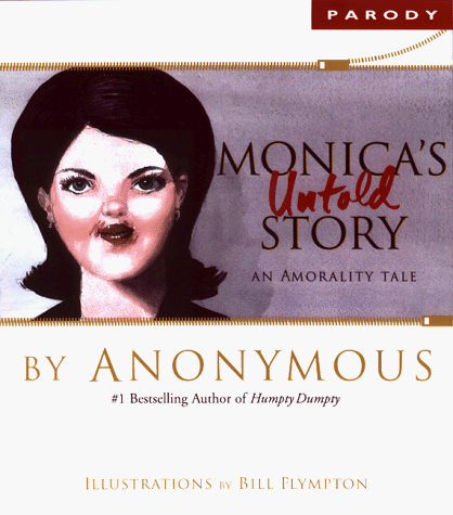 Stock image for Monica's Untold Story: An Amorality Tale for sale by Wonder Book