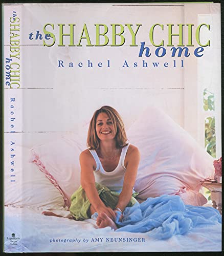 9780060393199: The Shabby Chic Home