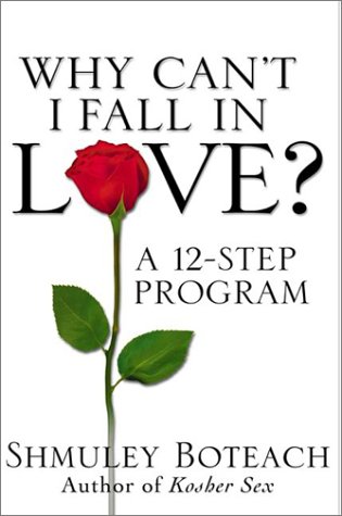 Beispielbild fr Why Can't I Fall in Love? A 12-Step Program zum Verkauf von Jenson Books Inc