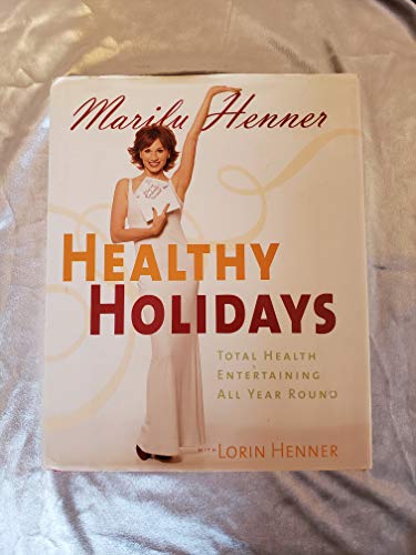 9780060393632: Healthy Holidays: Total Health Entertaining All Year Round