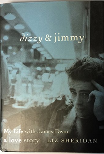 9780060393830: Dizzy and Jimmy. My Life with James Dean: A Love Story